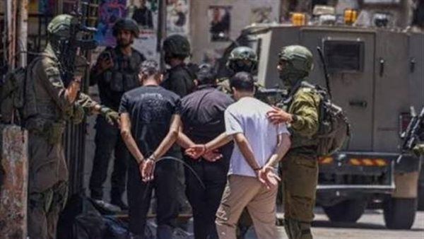 الاحتلال الإسرائيلي يشن حملة اعتقالات في الضفة الغربية